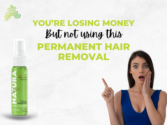 Youâre Losing Money but Not Using This Permanent Hair Removal