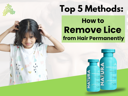 Top 5 Methods: How to Remove Lice from Hair Permanently