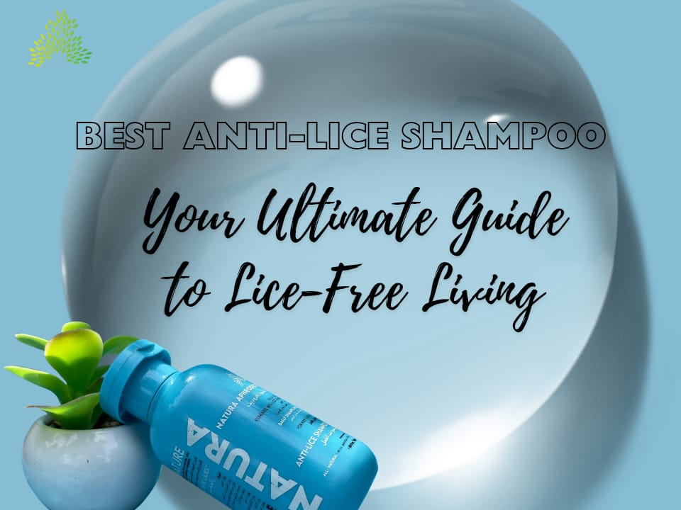 Best Anti-Lice Shampoo: Your Ultimate Guide to Lice-Free Living